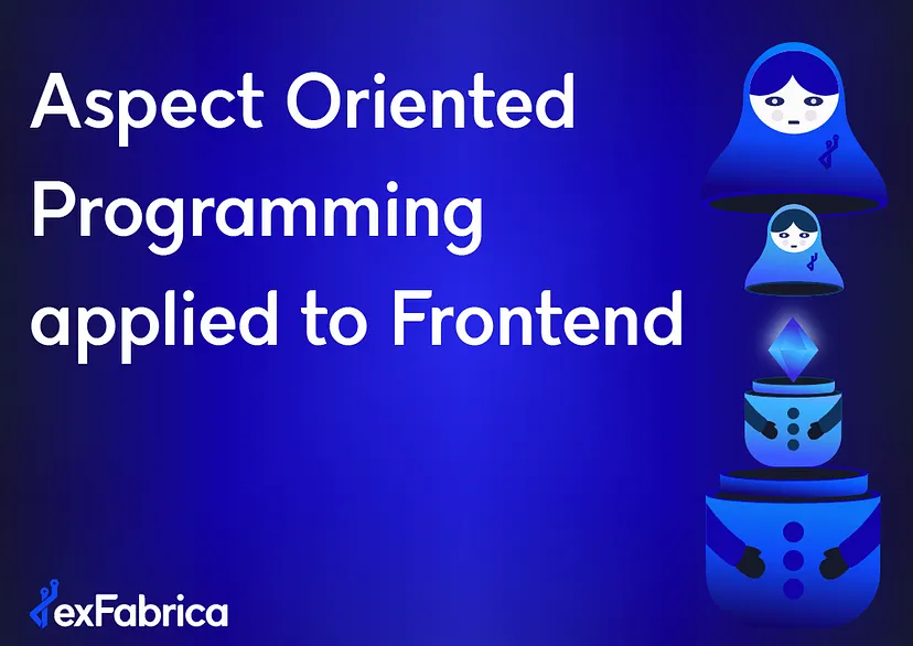 Aspect Oriented Programming applied to Frontend